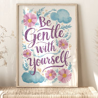 Be Gentle With Yourself Floral Self Care Art Print