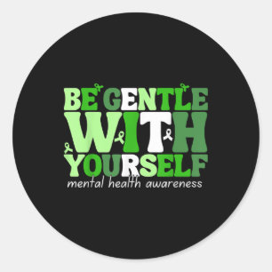 Be Gentle With Yourself Green Ribbon Mental Health Classic Round Sticker