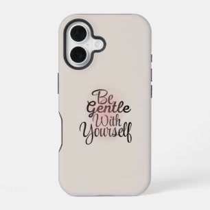 Be Gentle With Yourself iPhone Case 