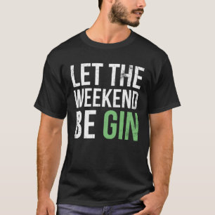 Be Gin  3 T-Shirt