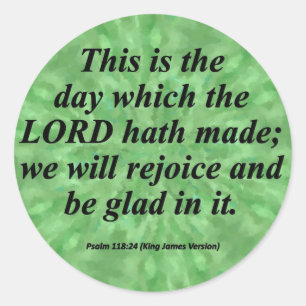 Be Glad Psalm 118-24  Condensed Classic Round Sticker