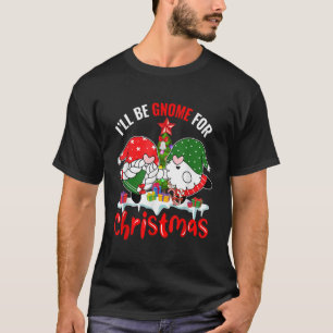 Be Gnome For Xmas Couple Gnomes Christmas Tree Lig T-Shirt