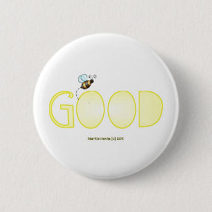 Be Good - A Positive Word 6 Cm Round Badge