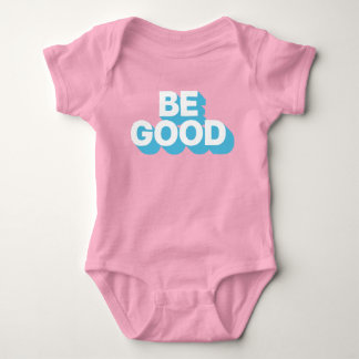Be Good Baby Bodysuit