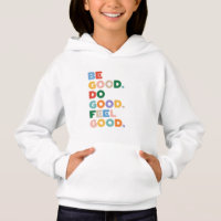 Be Good. Do Good. Feel Good. The Good Cycle Goodne