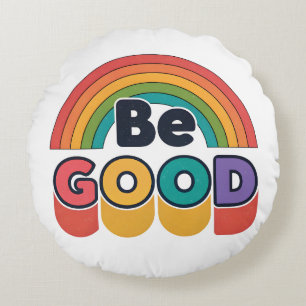 Be good round cushion