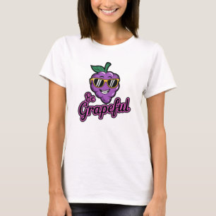 Be Grapeful - Funny, Cool & Sarcastic Pun T-Shirt