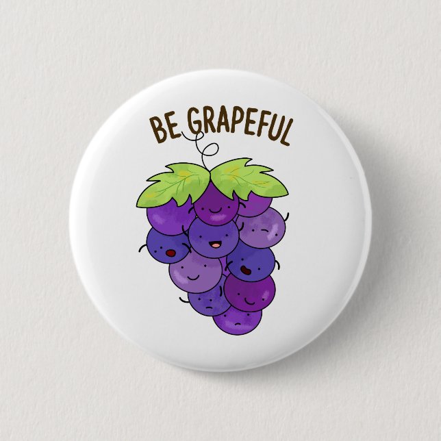 Be Grapeful Funny Grape Bunch Pun  6 Cm Round Badge (Front)
