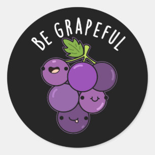 Be Grapeful Positive Grape Pun Dark BG Classic Round Sticker