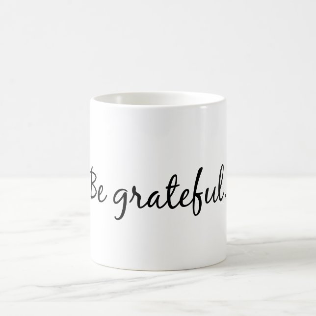 Be grateful coffee mug (Center)