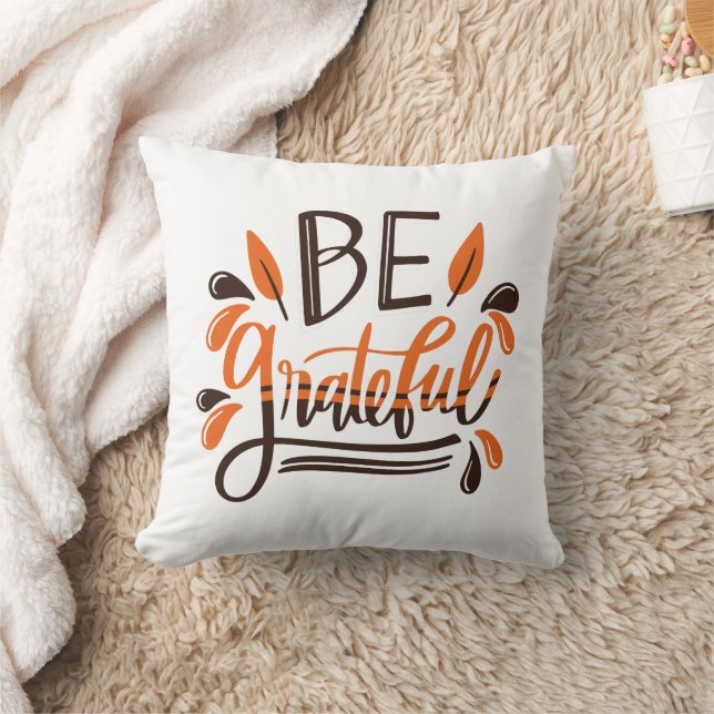 Be Grateful - Happy Thanksgiving Thanksgiving Day Cushion (Blanket)