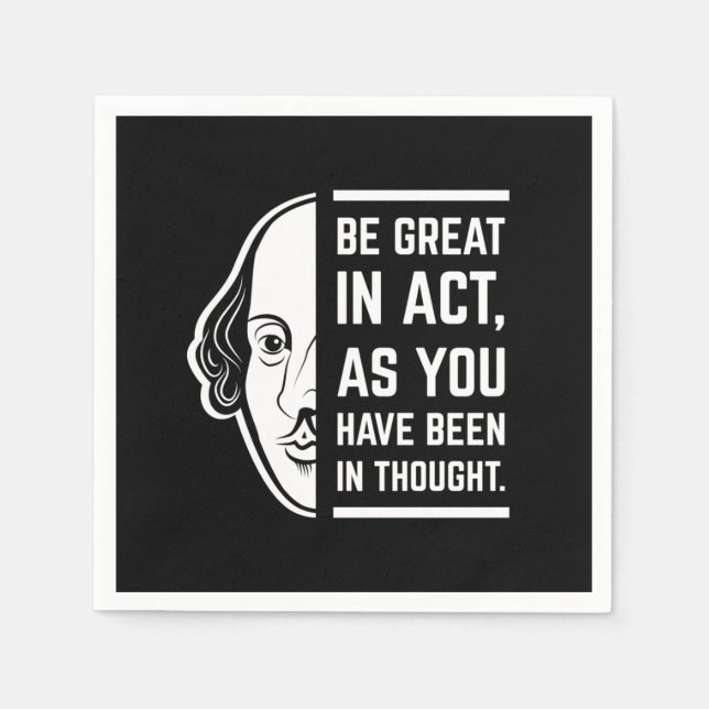 Be Great In Act Shakespeare Thespian Quote Napkin (Front)
