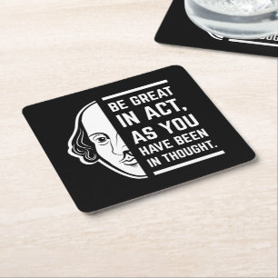 Be Great In Act Shakespeare Thespian Quote Square Paper Coaster