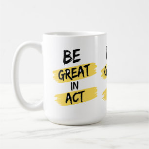 Be Great In Act Water Bottle Coffee Mug