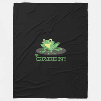Be Green Frog | Cartoon Frog | Funny Frog Lover Fleece Blanket