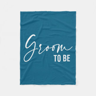 Be Groom Wedding Bridal Bachelorette Party Fleece Blanket