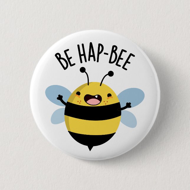 Be Hap-bee Funny Bee Pun  6 Cm Round Badge (Front)