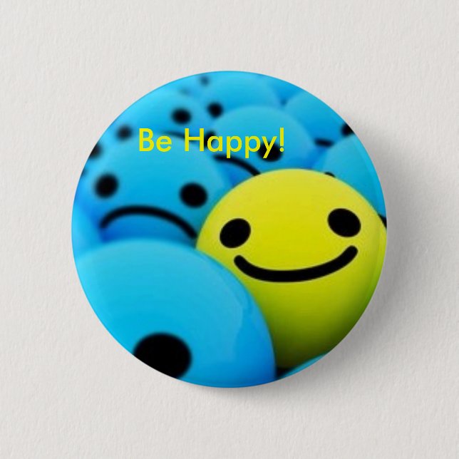 Be Happy! 6 Cm Round Badge (Front)