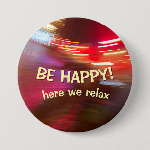 Be Happy and Relax festive 7.5 Cm Round Badge