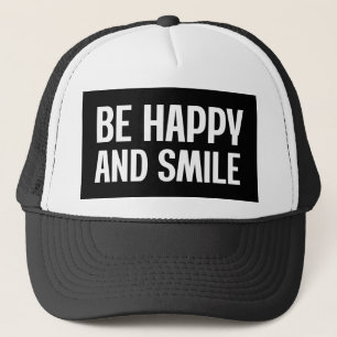 Be Happy And Smile  Trucker Hat