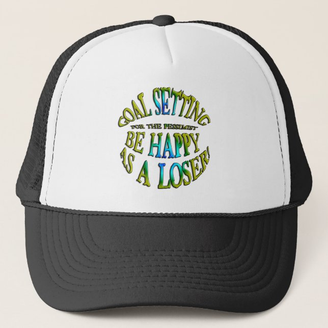 Be Happy as a Loser Trucker Hat (Front)
