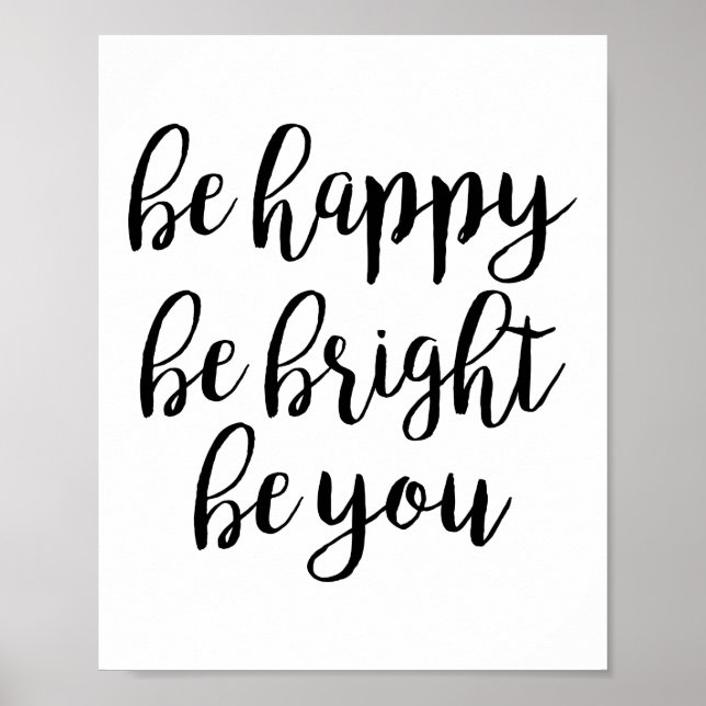 Be Happy Be Bright Be You Quote Poster (Front)