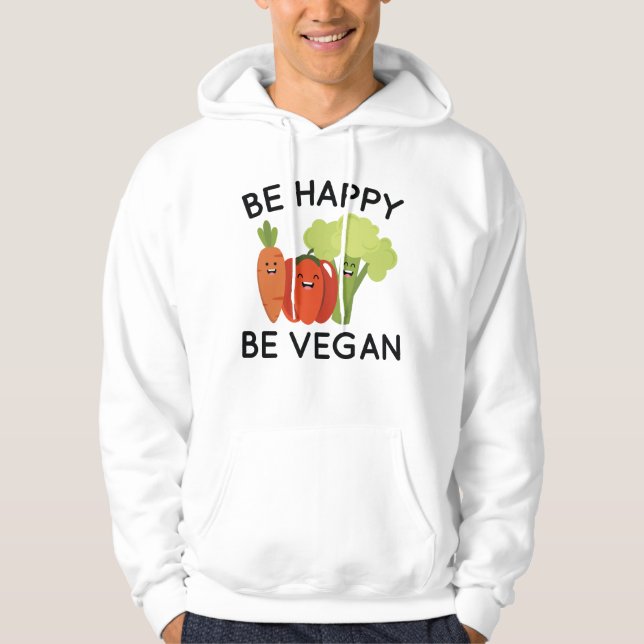 Be Happy Be Vegan Hoodie (Front)