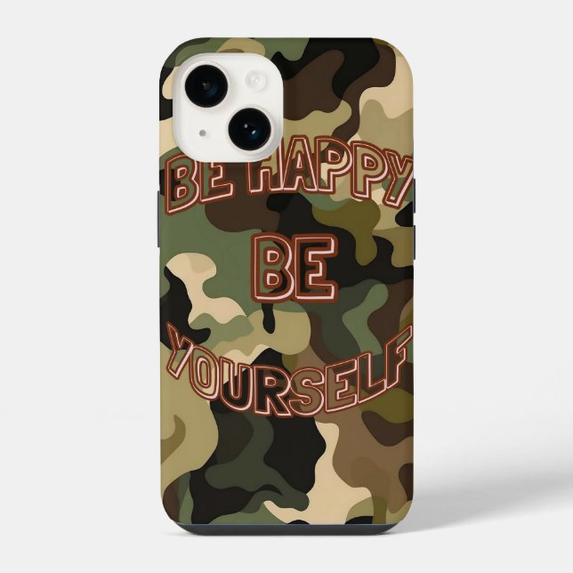 Be Happy, Be Yourself – Military Motivation iPhone Case (Back)
