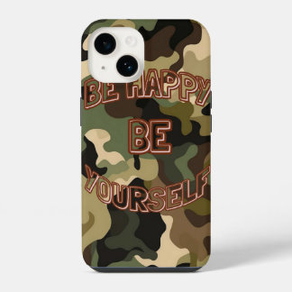 Be Happy, Be Yourself – Military Motivation iPhone iPhone 14 Case