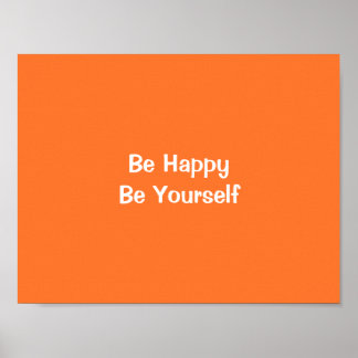 Be Happy Be Yourself Orange Motivational Quote Art Poster