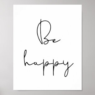 Be happy black font poster