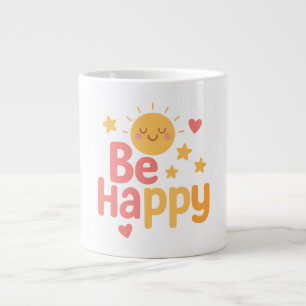 Be Happy – Cheerful Motivational Quote Design Large Coffee Mug
