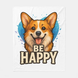 Be Happy Corgi Cute Dog Lover Design for Positive Fleece Blanket