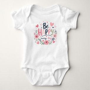 Be Happy Every Day Floral Kids Typography Design Baby Bodysuit