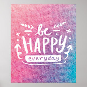 BE HAPPY EVERYDAY Quote Poster