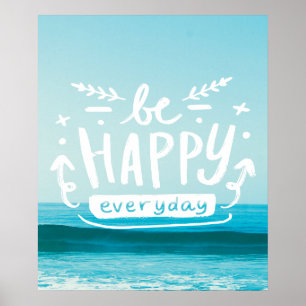 BE HAPPY EVERYDAY Quote Poster