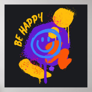 Be Happy Graffiti Smiley Colorful Street Art Poster