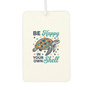 Be Happy In Your Own Shell Turtle Shirt Design_1 Car Air Freshener