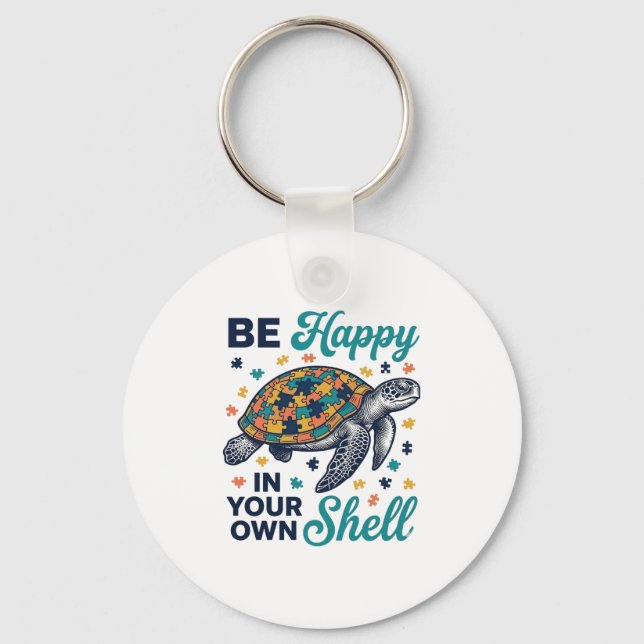 Be Happy In Your Own Shell Turtle Shirt Design_1 Key Ring (Front)