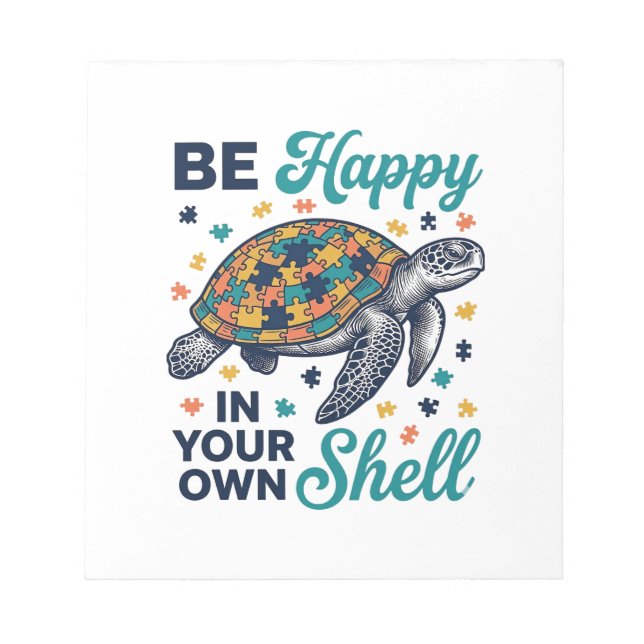 Be Happy In Your Own Shell Turtle Shirt Design_1 Notepad (Front)