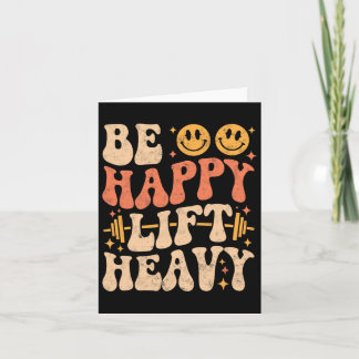 Be Happy Lift Heavy Funny Gym Weightlifting Vintag Card