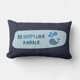 Be Happy Like a Whale Cute Whale Lumbar Cushion