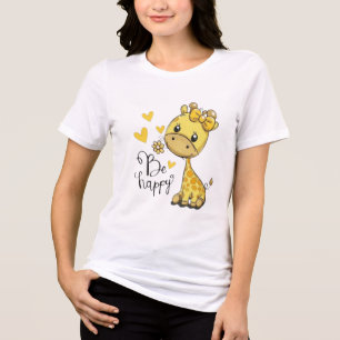 “Be Happy” “Little Sunshine Giraffe” “Happiness Ha Tri-Blend Shirt