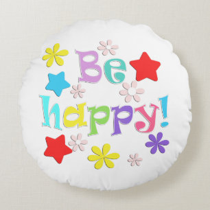 Be happy! , multicolored round cushion