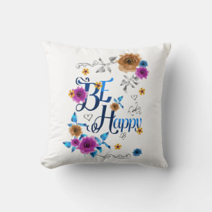 Be Happy Positive Quote Blue Purple Gold Flowers Cushion