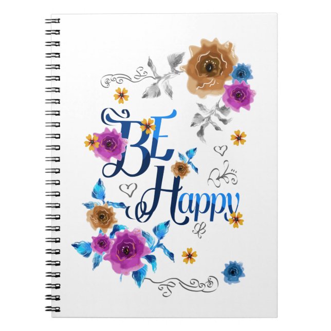 Be Happy Positive Quote Blue Purple Gold Flowers Notebook (Front)