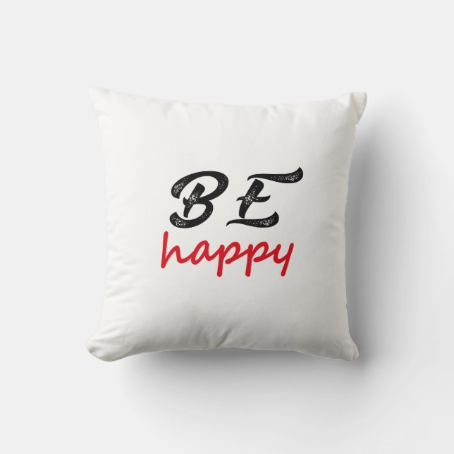 Be Happy – Simple Positive Quote Design Cushion (Front)