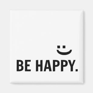 Be Happy Smile Inspirational Quote Magnet