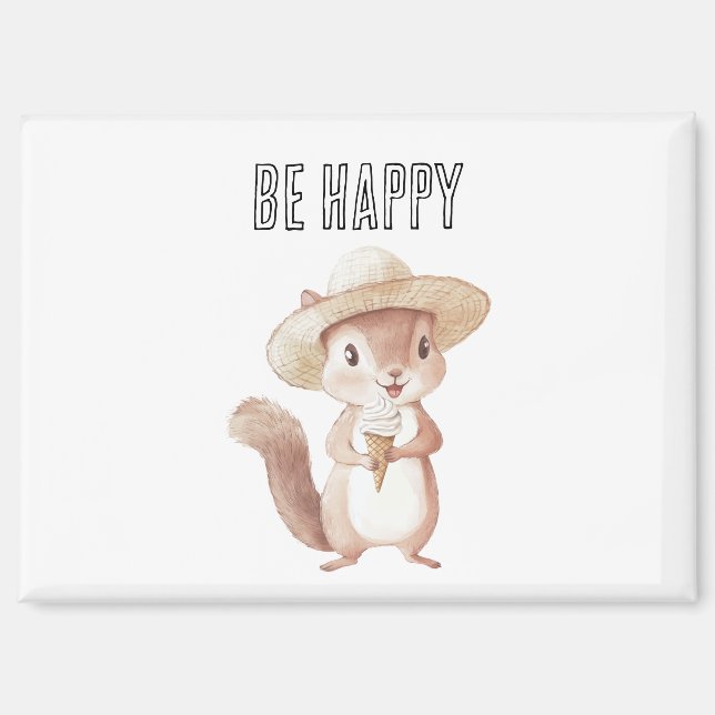 Be Happy Squirrel Ice Cream Cone Magnet (Front)