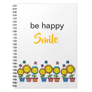 Be Happy Sunflowers Floral Spiral Notebook